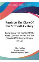 Russia At The Close Of The Sixteenth Century