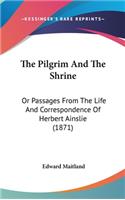 The Pilgrim And The Shrine