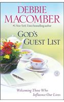 God's Guest List: Welcoming Those Who Influence Our Lives: Welcoming Those Who Influence Our Lives