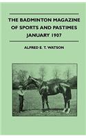 The Badminton Magazine Of Sports And Pastimes - January 1907 - Containing Chapters On