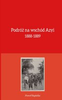 Podróz na wschód Azyi 1888-1889