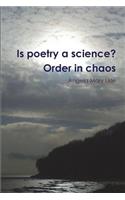 Is poetry a science? Order in chaos
