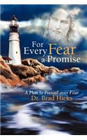 For Every Fear a Promise: A Plan to Prevail Over Fear(English)