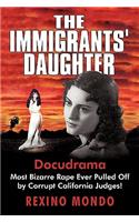 Immigrants' Daughter: Most Bizarre Rape Ever Pulled Off by Corrupt California Judges!