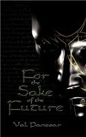 For the Sake of the Future