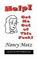 Help! Get Me Out Of This Funk!