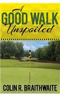 A Good Walk Unspoiled