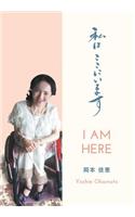 I Am Here - &#31169;&#12399;&#12371;&#12371;&#12395;&#12356;&#12414;&#12