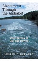 Alzheimer'S Through the Alphabet: One Journey of Ups and Downs