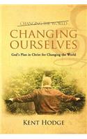 Changing Ourselves: God's Plan in Christ for Changing the World(English)