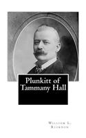 Plunkitt of Tammany Hall