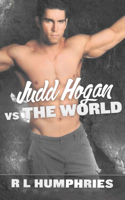 Judd Hogan vs the World