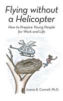 Flying without a Helicopter