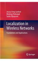Localization in Wireless Networks: Foundations and Applications