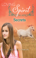 Secrets: (4 Loving Spirit)