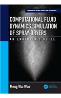 Computational Fluid Dynamics Simulation of Spray Dryers