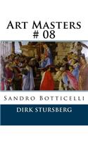 Art Masters # 08: Sandro Botticelli