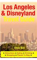Los Angeles & Disneyland Travel Guide