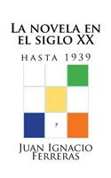 novela en el siglo XX (hasta 1939)