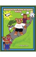 Backwards Bear Stands Up Against Bullying: (English)