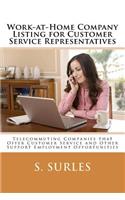 Work-at-Home Company Listing for Customer Service Representatives: Telecommuting Companies that Offer Customer Service and Other Support Employment Opportunities