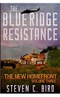 The Blue Ridge Resistance: The New Homefront, Volume 3