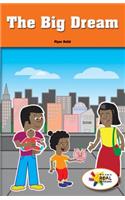 Big Dream: (Rosen Real Readers: Social Studies Nonfiction / Fiction: Myself, My Community, My World)