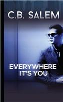 Everywhere It's You