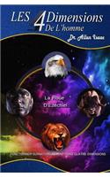 Les 4Dimensions de L'homme: FonctionNner Surnaturellement Dans Quatre Dimensions