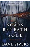 The Scars Beneath the Soul