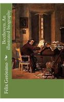 Beethoven. an Illustrated Biography