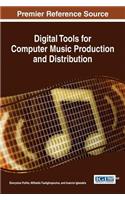 Digital Tools for Computer Music Production and Distribution