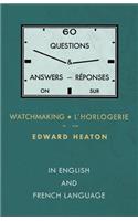 60 Questions and Answers on Watchmaking - In English and French Language