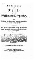 Anleitung Zur Forst- und Weidmanns-Sprache, Oder, Erklärung Der Älteren und Neueren Kunstwörter Beym Forst- und Jadgwesen