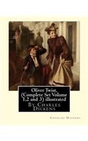 Oliver Twist, By Charles Dickens (Complete Set Volume 1,2 and 3) A NOVEL illustrated: Oliver Twist, or The Parish Boy's Progress, is the second novel by Charles Dickens, and was first published as a serial 1837-39.(English)