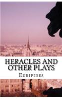 Heracles and Other Plays