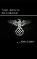 Brief History of the Third Reich