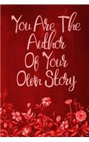 Chalkboard Journal - You Are The Author Of Your Own Story (Red): 100 page 6" x 9" Ruled Notebook: Inspirational Journal, Blank Notebook, Blank Journal, Lined Notebook, Blank Diary