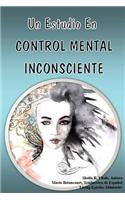 Un Estudio En Control Mental Inconsciente