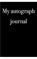 My Autograph Journal: Blank Unlined Journal - 6x9 - Autograph Collector