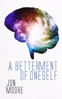 Betterment of Oneself