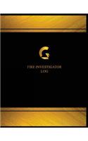 Fire Investigator Log (Logbook, Journal - 125 pages, 8.5 x 11 inches)