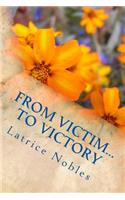 From Victim...To Victory: God's Healing and Wholeness