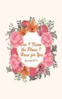 For I Know the Plans I Have for You Jeremiah 29