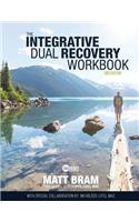 The Integrative Dual Recovery Workbook 3rd Edition