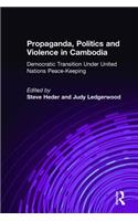 Propaganda, Politics and Violence in Cambodia