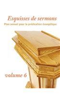 Esquisses de sermons, volume 6