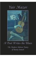 A Poet Writes the Blues: The Modern Hebrew Poetry of Ronny Someck