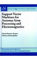 Support Vector Machines For Antenna Array Processing
