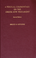 Textual Commentary on the Greek New Testament (Ubs4)